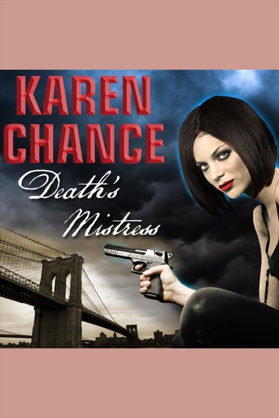 Death's mistress [electronic resource] : a midnight's daughter novel / Karen Chance.