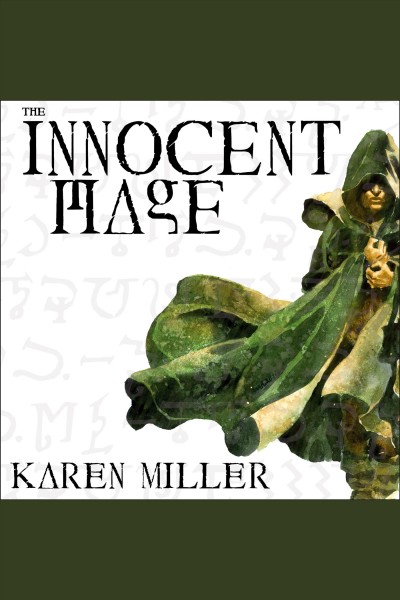 The innocent mage [electronic resource] / Karen Miller.