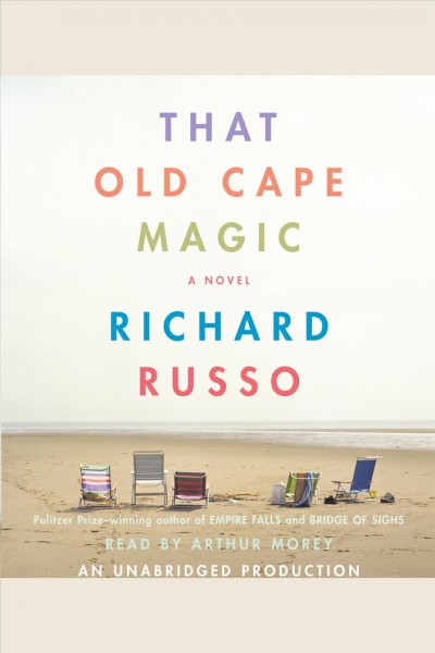 That old Cape magic [electronic resource] / Richard Russo.