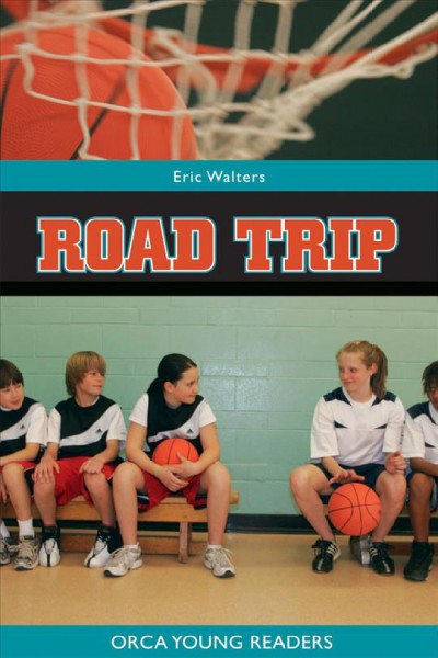 Road trip [electronic resource] / Eric Walters.