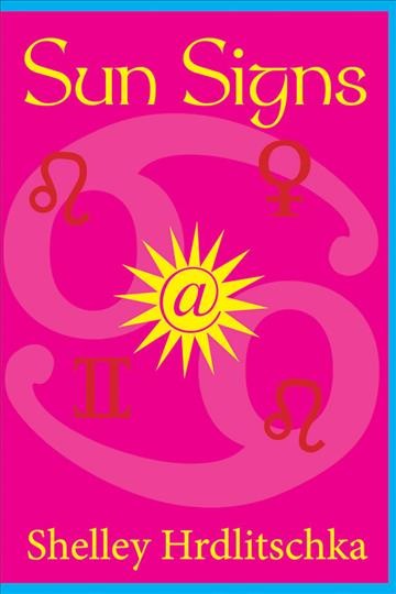 Sun signs [electronic resource] / Shelly Hrdlitschka.