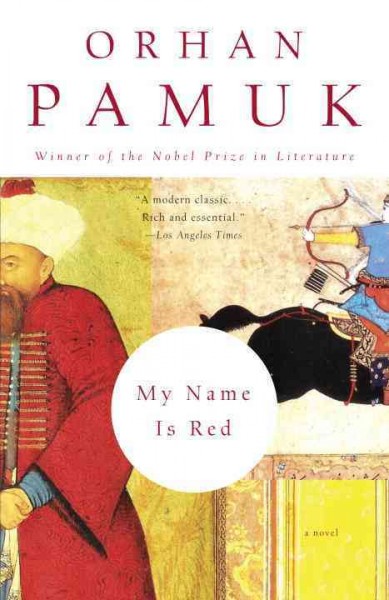 My name is Red [electronic resource] / Orhan Pamuk ; translated from the Turkish by Erda�g G�oknar.