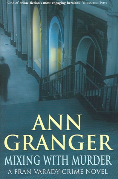Mixing with murder : [a Fran Varady crime novel] / Ann Granger.