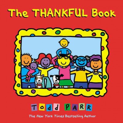 The thankful book / Todd Parr.