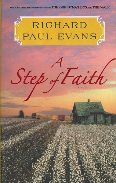 A step of faith : the fourth journal of the walk series / Richard Paul Evans.