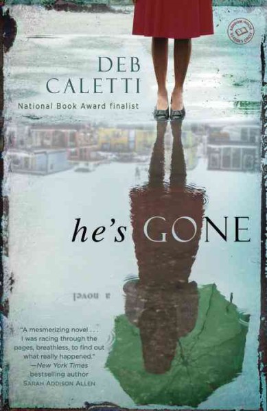 He's gone / Deb Caletti.