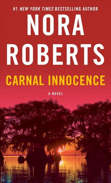 Carnal innocence [electronic resource] / Nora Roberts.