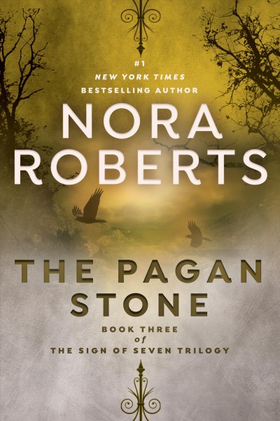 The pagan stone [electronic resource] : Sign of seven trilogy series, book 3. Nora Roberts.