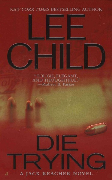 Die trying [electronic resource] / Lee Child.