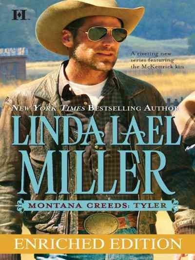 Montana Creeds [electronic resource] : Tyler / Linda Lael Miller.