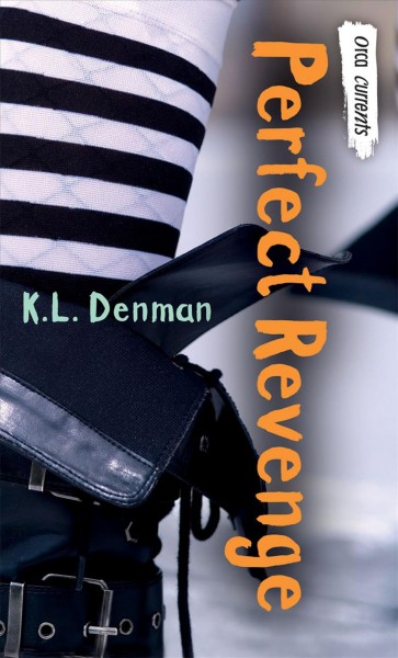 Perfect revenge [electronic resource] / K. L. Denman.
