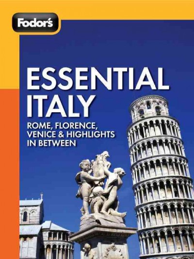 Fodor's essential Italy [electronic resource].