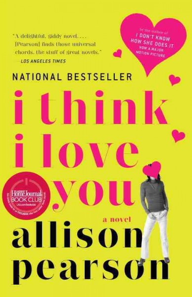 I think I love you [electronic resource] / Allison Pearson.