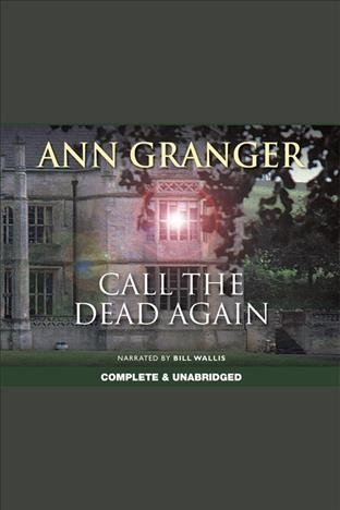Call the dead again [electronic resource] / Ann Granger.