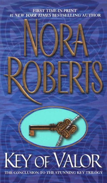 Key of valor [electronic resource] / Nora Roberts.