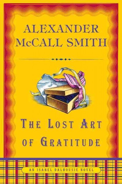 The lost art of gratitude [electronic resource] / Alexander McCall Smith.