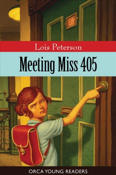 Meeting Miss 405 [electronic resource] / Lois Peterson.