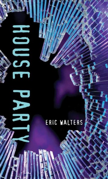 House party [electronic resource] / Eric Walters.