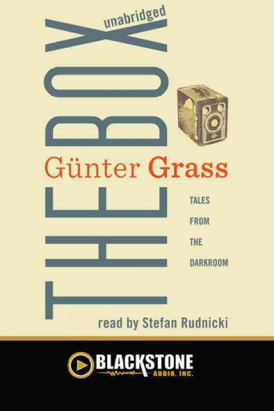 The box [electronic resource] : tales from the dark room / Günter Grass ; translated from the German by Krishna Winston.