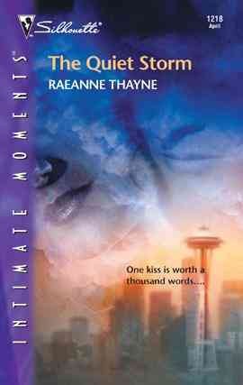 The quiet storm [electronic resource] / Raeanne Thayne.