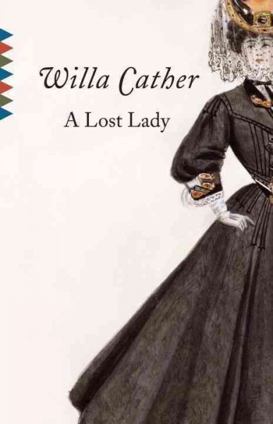 A lost lady [electronic resource] / by Willa Cather.