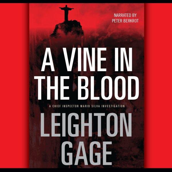 A vine in the blood [electronic resource] / Leighton Gage.