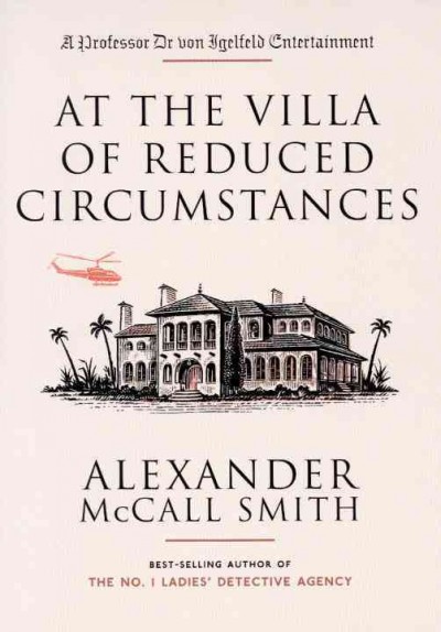 At the villa of reduced circumstances [electronic resource] / Alexander McCall Smith ; illustrations by Iain McIntosh.