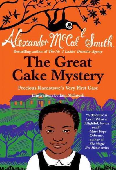 The great cake mystery [electronic resource] : Precious Ramotswe's very first case / by Alexander McCall Smith ; illustrated by Iain McIntosh.