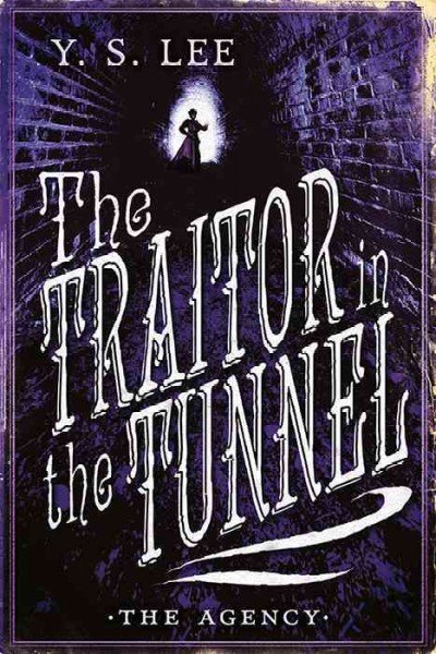The traitor in the tunnel [electronic resource] / Y. S. Lee.