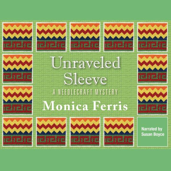 Unraveled sleeve [electronic resource] / Monica Ferris.