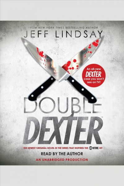 Double Dexter [electronic resource] / Jeff Lindsay.
