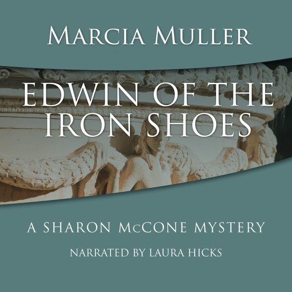 Edwin of the iron shoes [electronic resource] / Marcia Muller.
