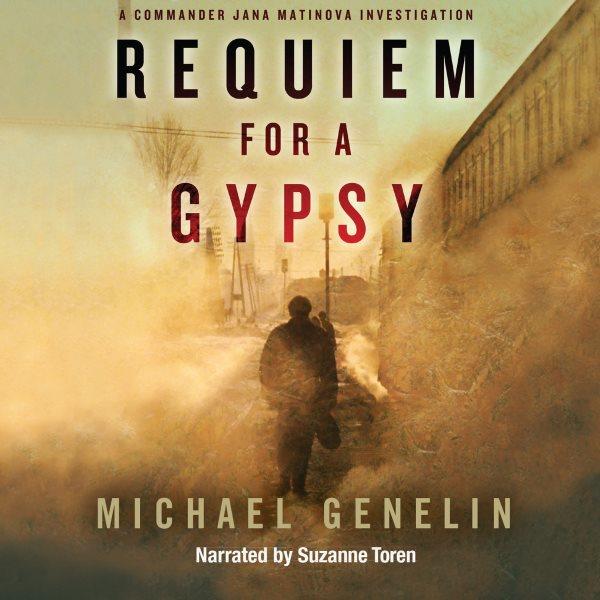 Requiem for a gypsy [electronic resource] / Michael Genelin.