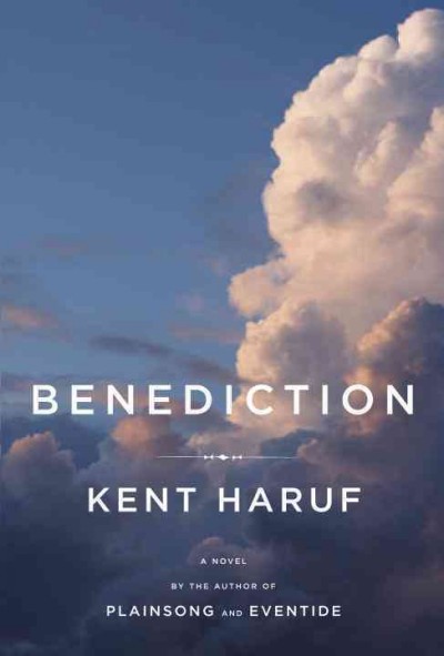 Benediction / Kent Haruf.