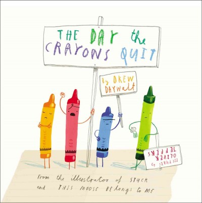 The day the crayons quit / by Drew Daywalt ; pictures by Oliver Jeffers.