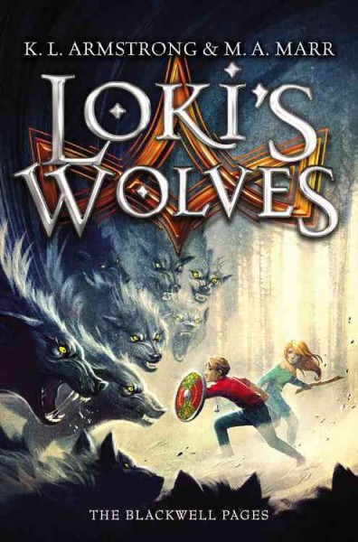 Loki's wolves / K.L. Armstrong, M.A. Marr.