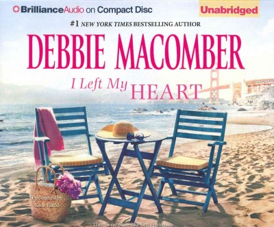 I left my heart [sound recording] / Debbie Macomber.