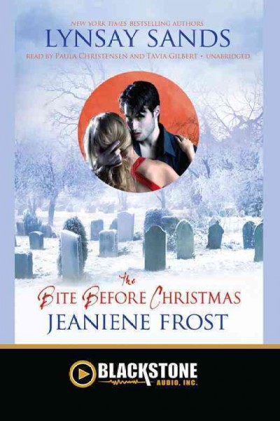 The bite before Christmas [electronic resource] / Lynsay Sands and Jeaniene Frost.