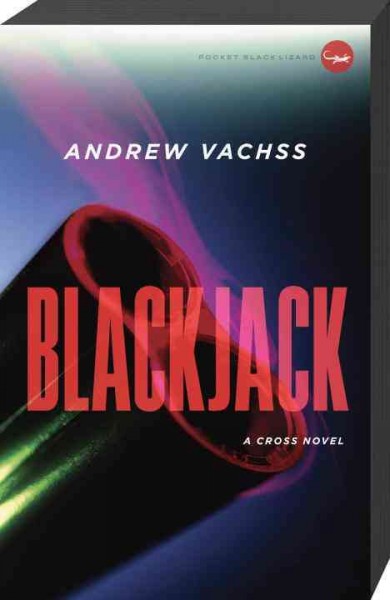 Blackjack [electronic resource] : a Cross novel / Andrew Vachss.