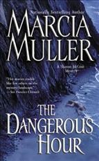 The dangerous hour [electronic resource] / Marcia Muller.