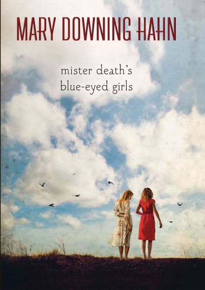 Mister Death's blue-eyed girls [electronic resource] / Mary Downing Hahn.