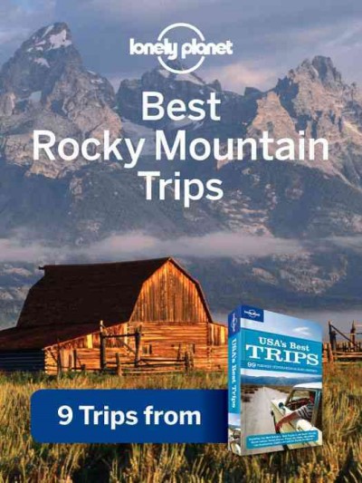 Best Rocky mountain trips [electronic resource]