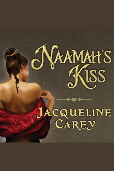 Naamah's kiss [electronic resource] / Jacqueline Carey.