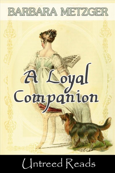A loyal companion [electronic resource] / by Barbara Metzger.