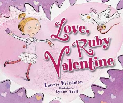 Love, Ruby Valentine [electronic resource] / Laurie Friedman ; illustrated by Lynne Avril Cravath.