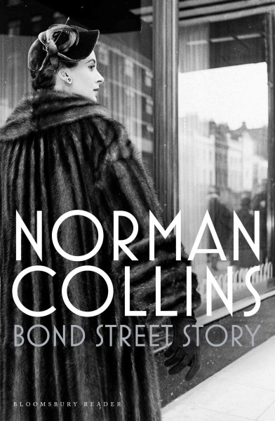 Bond street story [electronic resource] / Norman Collins.