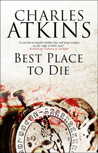 Best place to die [electronic resource] / Charles Atkins.