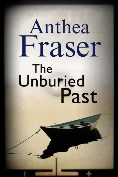 The unburied past [electronic resource] / by Anthea Fraser.
