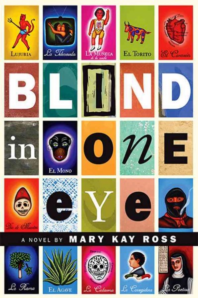 Blind in one eye [electronic resource] : a novel / Mary Kay Ross.