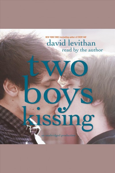 Two boys kissing [electronic resource] / David Levithan.
